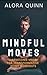 Mindful Moves: Harnessing M...