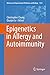 Epigenetics in Allergy and Autoimmunity by Christopher Chang