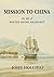 Mission to China by John Holliday