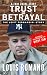 Trust and Betrayal - The Levit Fernandini Story by Louis Romano Trust and Betrayal - The Levit Fernandini Story by Louis Romano