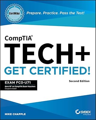 CompTIA Tech+ CertMike: Prepare. Practice. Pass the Test! Get Certified!: Exam FC0-U71 (CertMike Get Certified)