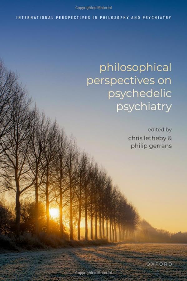 Philosophical Perspectives on Psychedelic Psychiatry (International Perspectives in Philosophy and Psychiatry)