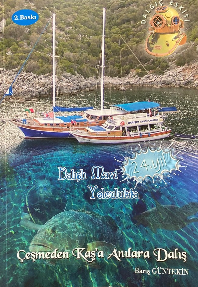 Dalışlı Mavi Yolculukta 24.Yıl Çeşme'den Kaş'a Anılara Dalış (Paperback)