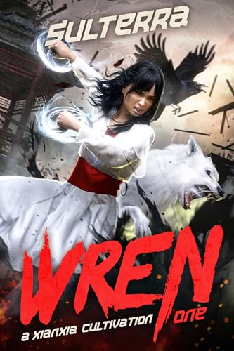 Wren: A Cultivation Fantasy Epic (Sulterra Collection Book 2)