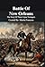 Battle Of New Orleans: The ...
