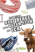 Ziemlich Hohe Berge, Mein Dream-Team und Ich