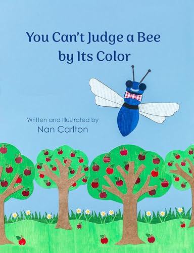 You Can't Judge a Bee By Its Color (Hardcover)