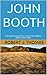 JOHN BOOTH: One Hundred Thirty-Fifth in a Series of Jess Williams Westerns (Short Story) (A Jess Williams Western Book 135)