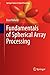 Fundamentals of Spherical A...