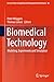Biomedical Technology: Modeling, Experiments and Simulation (Lecture Notes in Applied and Computational Mechanics Book 84)
