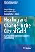 Healing and Change in the C...