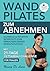 Wand Pilates zum Abnehmen (...