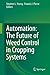 Automation: The Future of Weed Control in Cropping Systems
