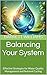 Balancing Your System: Effective Strategies for Water Quality Management and Nutrient Cycling (Soilless Success: The Complete Guide to Aquaponics and Hydroponics Book 13)