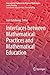 Interfaces between Mathematical Practices and Mathematical Ed... by Gert Schubring