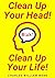 Clean Up Your Head! Clean U...