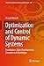 Optimization and Control of Dynamic Systems: Foundations, Main Developments, Examples and Challenges (Studies in Systems, Decision and Control Book 107)