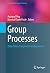 Group Processes: Data-Driven Computational Approaches (Computational Social Sciences)