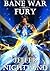 Bane War Fury: Book 1