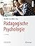 Pädagogische Psychologie by Elke Wild