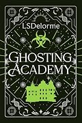 Ghosting Academy