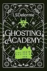 Ghosting Academy