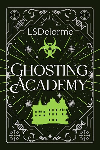 Ghosting Academy: A Dark Psychological Fantasy Thriller (The Limerent Series Book 4)