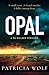 Opal (A DS Walker Thriller) by Patricia Wolf