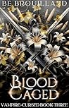 Blood Caged (Vampire-Cursed #3)