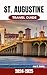 St. Augustine Travel Guide 2024-2025 by Jane M. Beasley