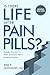 Is There Life After Pain Pills? by Erik P. Lessmann MD