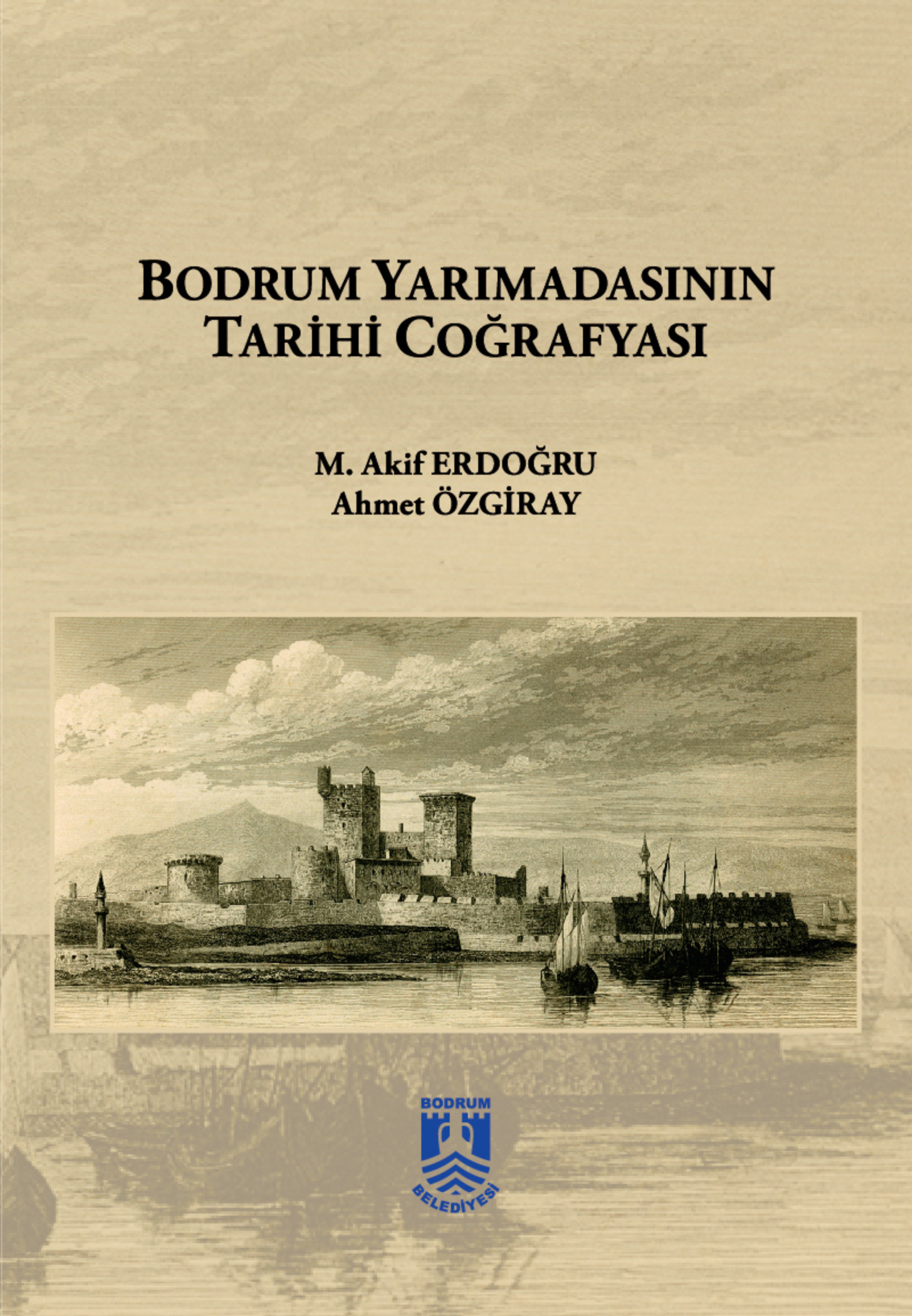 Bodrum Yarımadasının Tarihi Coğrafyası (Paperback)