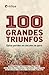 100 grandes triunfos: Épicos partidos en cien años de garra (Spanish Edition)