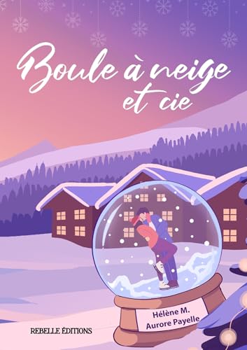 Boule à neige et cie (Kindle Edition)