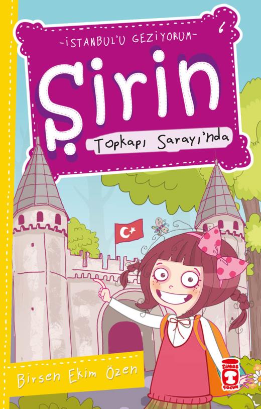 Şirin Topkapı Sarayı'nda (Şirin İstanbul'u Geziyorum, #1)