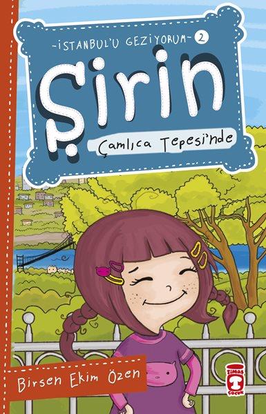 Şirin Çamlıca Tepesi'nde (Şirin İstanbul'u Geziyorum, #10)