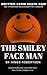 The Smiley Face Man: A Biog...