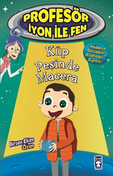 Küp Peşinde Macera (Profesör İyon ile Fen, #4)