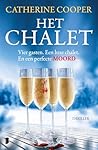 Het chalet: Vier gasten. Een luxueuze ontsnapping. En een perfecte moord... (Dutch Edition)