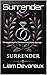Surrender: The beginning of a Dominant/Submissive marriage (Taken In Hand Book 1)