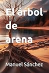 El árbol de arena El árbol de arena