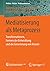 Mediatisierung als Metaprozess: Transformationen, Formen der Entwicklung und die Generierung von Neuem (Medien • Kultur • Kommunikation) (German Edition)