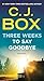 Three Weeks to Say Goodbye: A Novel