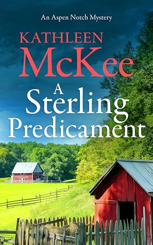 A Sterling Predicament (The Aspen Notch Mystery Series Book 9)