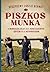 Piszkos munka : A munkaszolgálat és a keretlegények történetei a népbíróságon