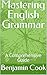 Mastering English Grammar: ...