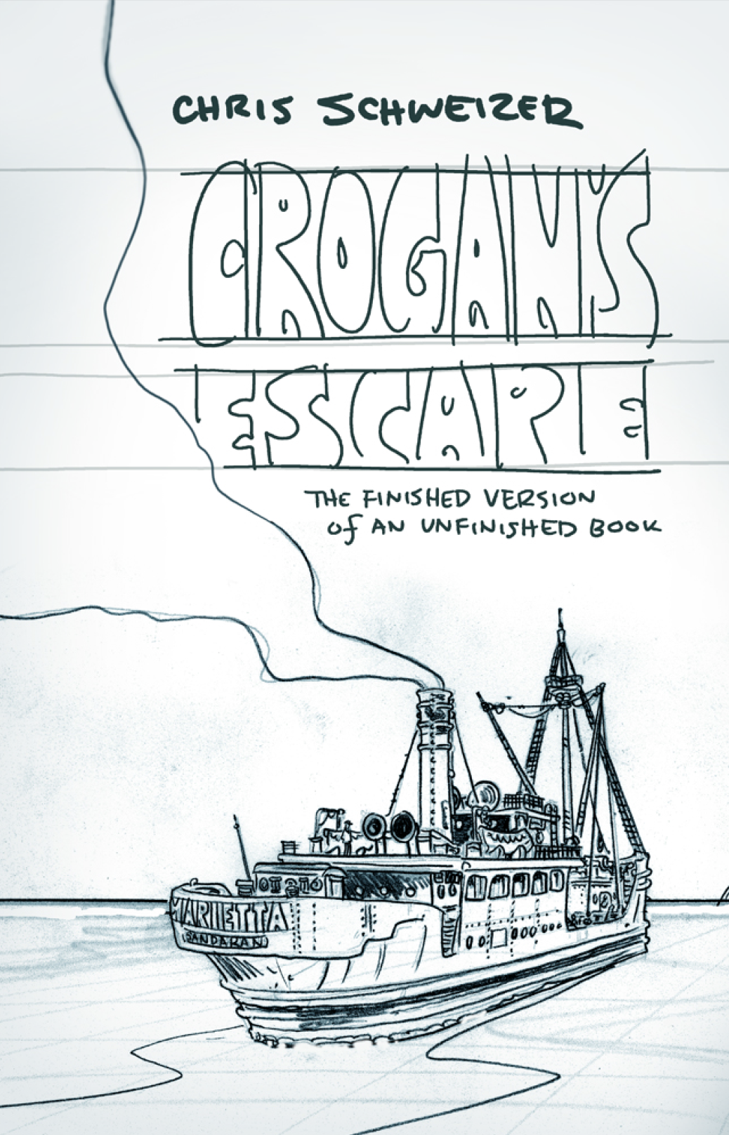 Crogan's Escape: The Finished Version of an Unfinished Book (The Crogan Adventures #4)