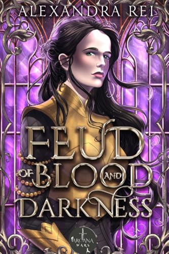 Feud of Blood and Darkness: Arcana Wars (Kindle Edition)