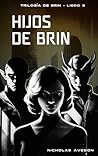 Hijos de Brin (Trilogía de Brin nº 3) Hijos de Brin (Trilogía de Brin nº 3)