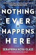 Nothing Ever Happens Here 